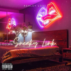 SNEAKY LINK - ASHLEY LOVE