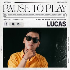 PAUSE TO PLAY 07 | LUCAS ( HAN EXCLUSIVE )