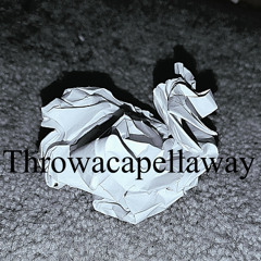 Throwacapellaway