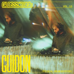 Glossycast #15 Guidon (Pitaya Soundsystem)