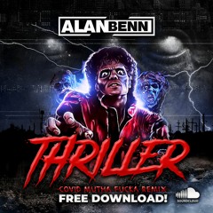 Alan Benn - Thriller (Covid Mutha Fucka Remix)