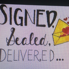 SIGNED,SEALED,DELIVERED