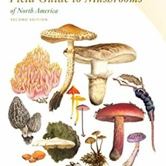 [GET] [PDF EBOOK EPUB KINDLE] Peterson Field Guide To Mushrooms Of North America, Second Edition (Pe