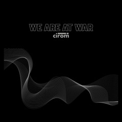 We are at War