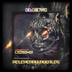 Meg & Dia - Monster (DotEXE Remix) [Delcherro Bootleg] [Free Download]
