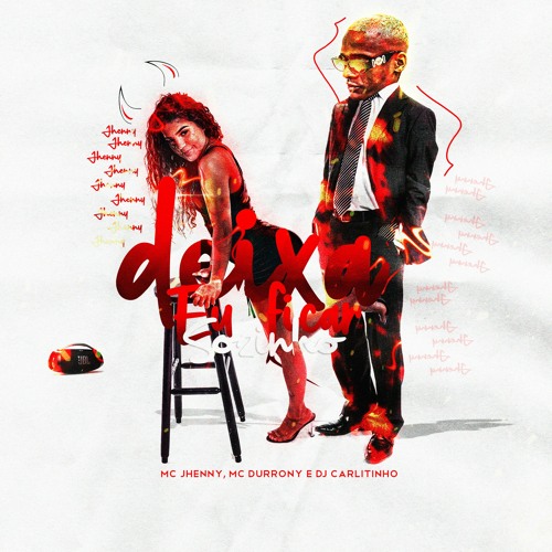 Mc Jhenny E Mc Durrony - Deixa Eu Ficar Sozinho ( DJ CARLITINHO )