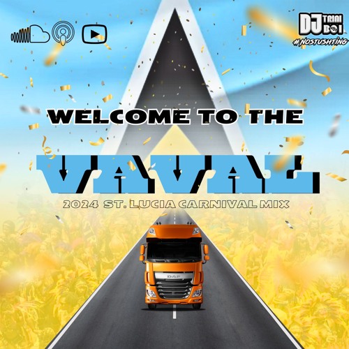 WELCOME TO THE VAVAL 2024 | ST LUCIA CARNIVAL 2024 | SOCA MIX
