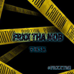 FRXX THA MOB