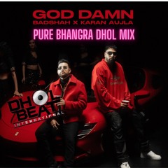 God Damn | Dbi Remix | Pure bhangra Mix | Karan Aujla & Badshah