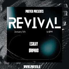 Revival Radio on Phever | ESKAY, ORPHIC | 05/01/25 |