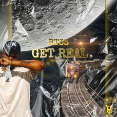 Get Real (Prod.by BT33)