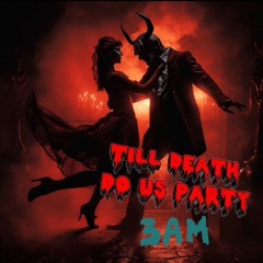Dancin w the devil at 3.am