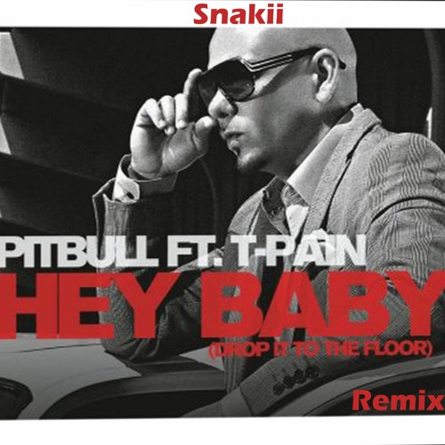 Pitbull - Hey Baby (Drop It To The Floor) ft. T-Pain(Exist3nce Remix)