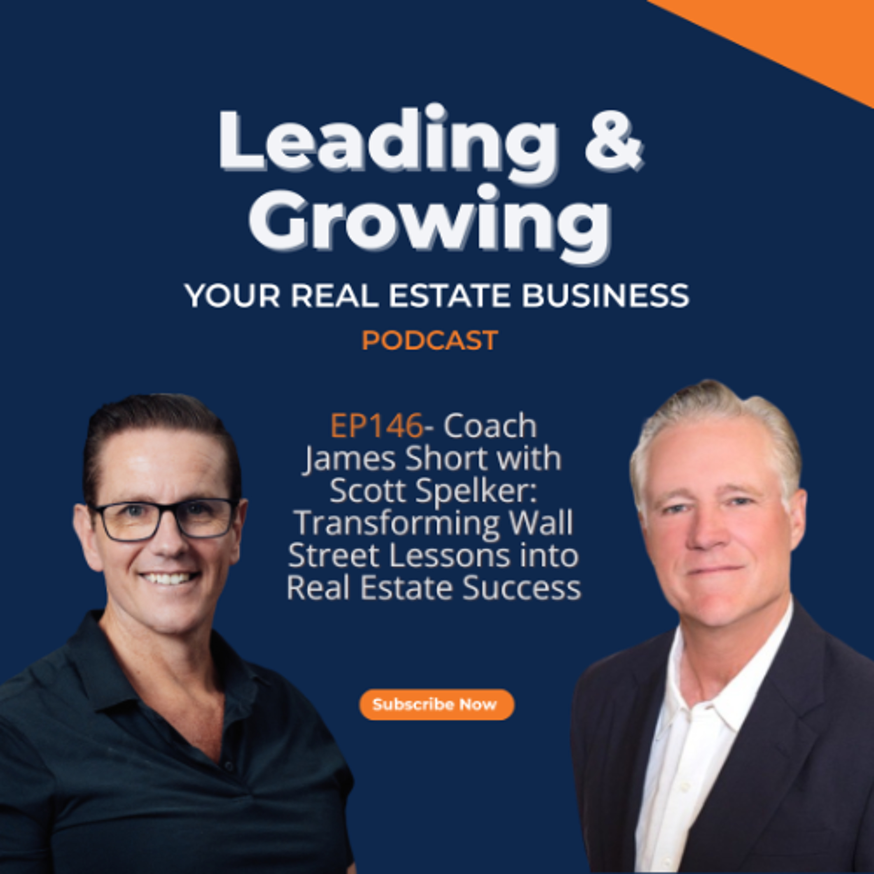 EP146 - Coach James Short w/ Scott Spelker: Transforming Wall Street Lessons into Real Estate Success episode artwork