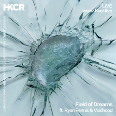 Field of Dreams ft. Ryan Fennis & Voidhood - 12/12/2022