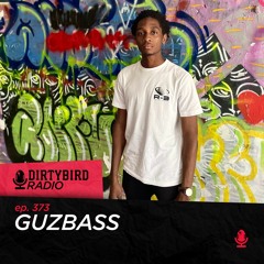 Dirtybird Radio 373 - GuzBass