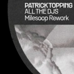 All The DJs (Milesoop Rework)