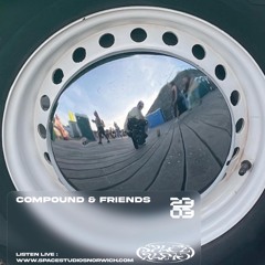 Compound & Friends Radio Guest Mix