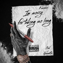 I'm sorry for taking so long