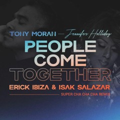 Tony Moran - People Come Together(Erick Ibiza & Isak Salazar Remix) ISAK INTRO FREE DOWNLOAD