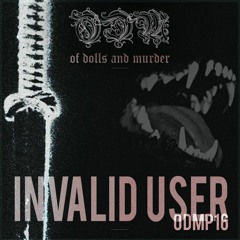 Of dolls and murder podcasts #16 - Invalid User [ODMP16]