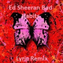 Ed Sheeran Bad Habits Remix