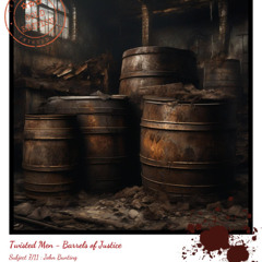 07 - Barrels of Justice (John Bunting) (Remastered)