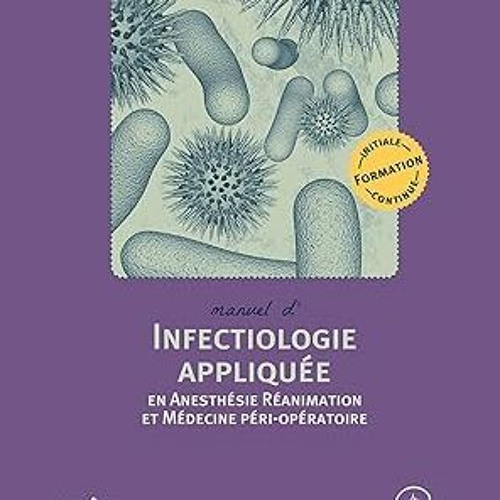 ~Pdf~ (Download) Manuel d'infectiologie appliquée en anesthésie réanimation et médecine péri-op