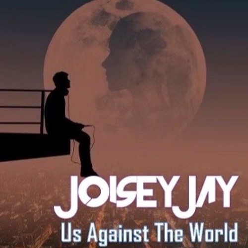 Us Against The World (JoiseyJay ft. Sergi Yaro)