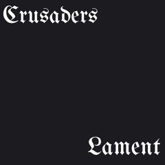 CRUSADERS LAMENT