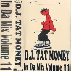 Dj Tat Money In Da Mix Vol.11 Full Mix Tape