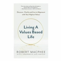 Podcast 1093: Living a Values Based Life with Robert MacPhee