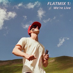 Flatmix 1: We're Live
