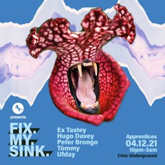 Hugo Davey @ Fix My Sink! 04.12.21