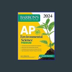 {PDF} ❤ AP Environmental Science Premium, 2024: 5 Practice Tests + Comprehensive Review + Online P