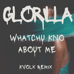GloRilla - WHATCHU KNO ABOUT ME (Kvolx Remix)