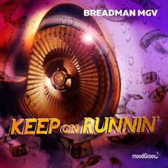 Breadman MGV - Keep On Running (Radio Mix)