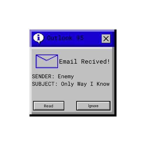 Enemy - Only Way I Know