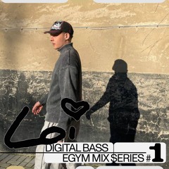 EGYM MIX #1 – LOI – DIGITAL BASS