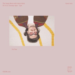 95b FM - The Swap Meet - Guest mix - Fei Pao - 24.10.21