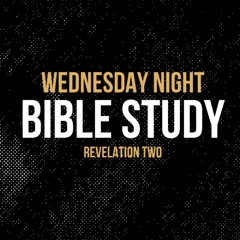 Revelation 2 - Wednesday Night Bible Study | Hope City Church