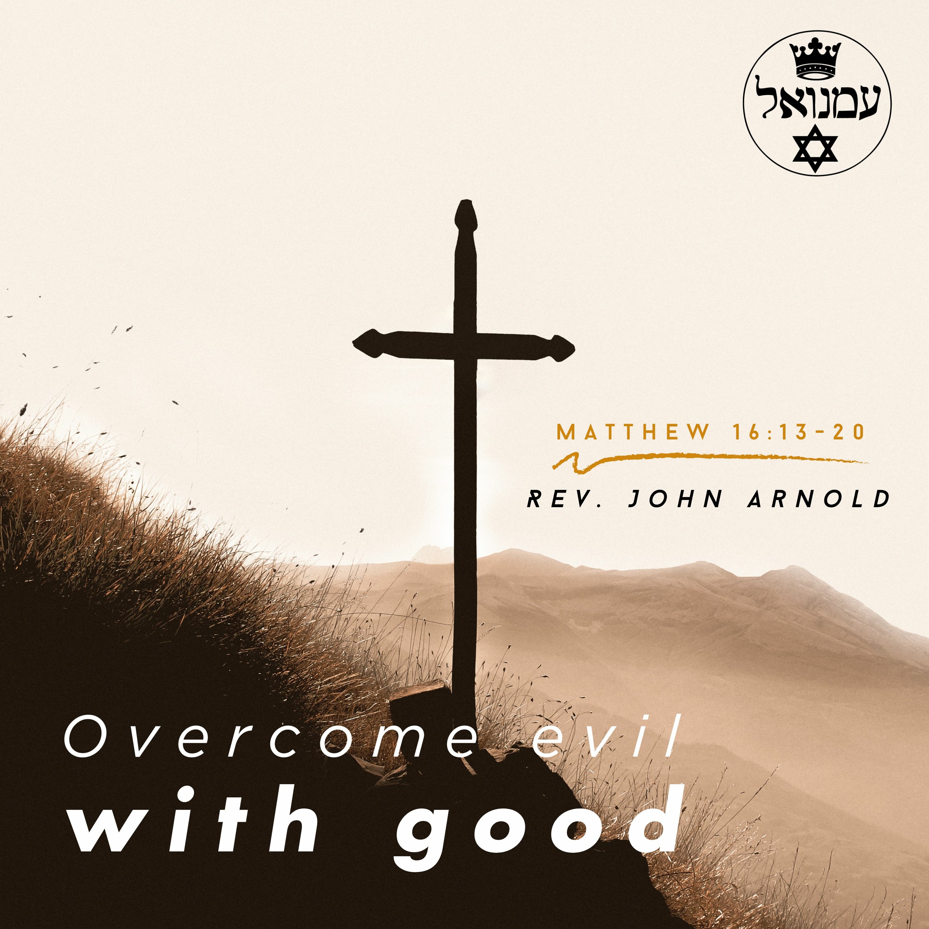 Overcome evil with good | Matthew 16:13-28 | Rev. John Arnold episode artwork