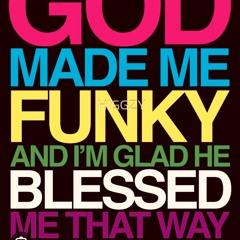 TUCK DA FUNK - GOD MADE ME FUNKY MIX