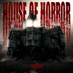 HOUSE OF HORROR