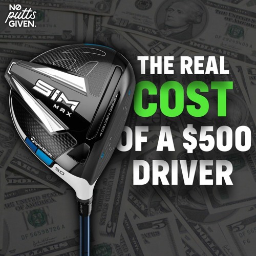 The TRUE Cost of a $500 Driver💰 | NPG 52