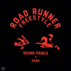 Sound Prince X Dane - Road Runner Freestyle