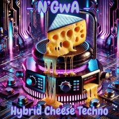 N'GwA - Hybrid Cheese Techno