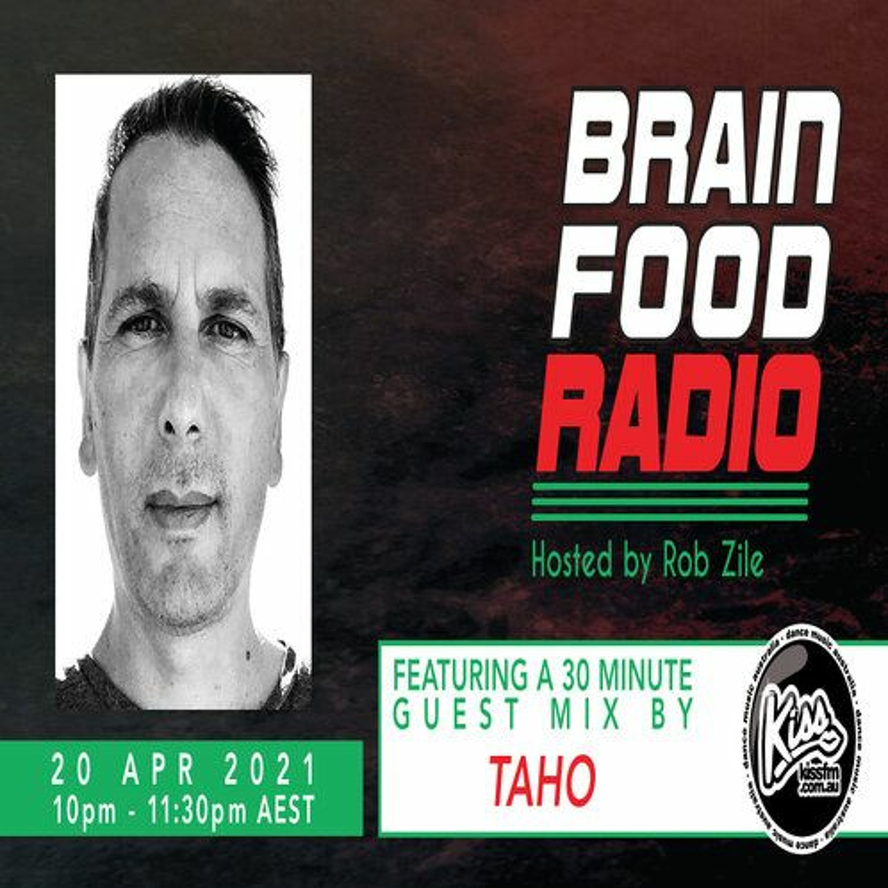 Brain Food Radio hosted by Rob Zile/KissFM/20-04-21/#2 TAHO (GUEST MIX) episode artwork
