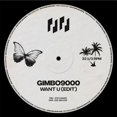 FREE DOWNLOAD: GIMBO9000 - Want U (Edit)