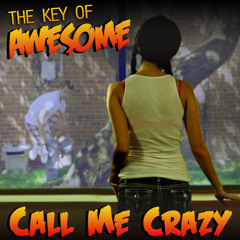 Call Me Crazy (Parody of Carly Rae Jepsen's "Call Me Maybe")